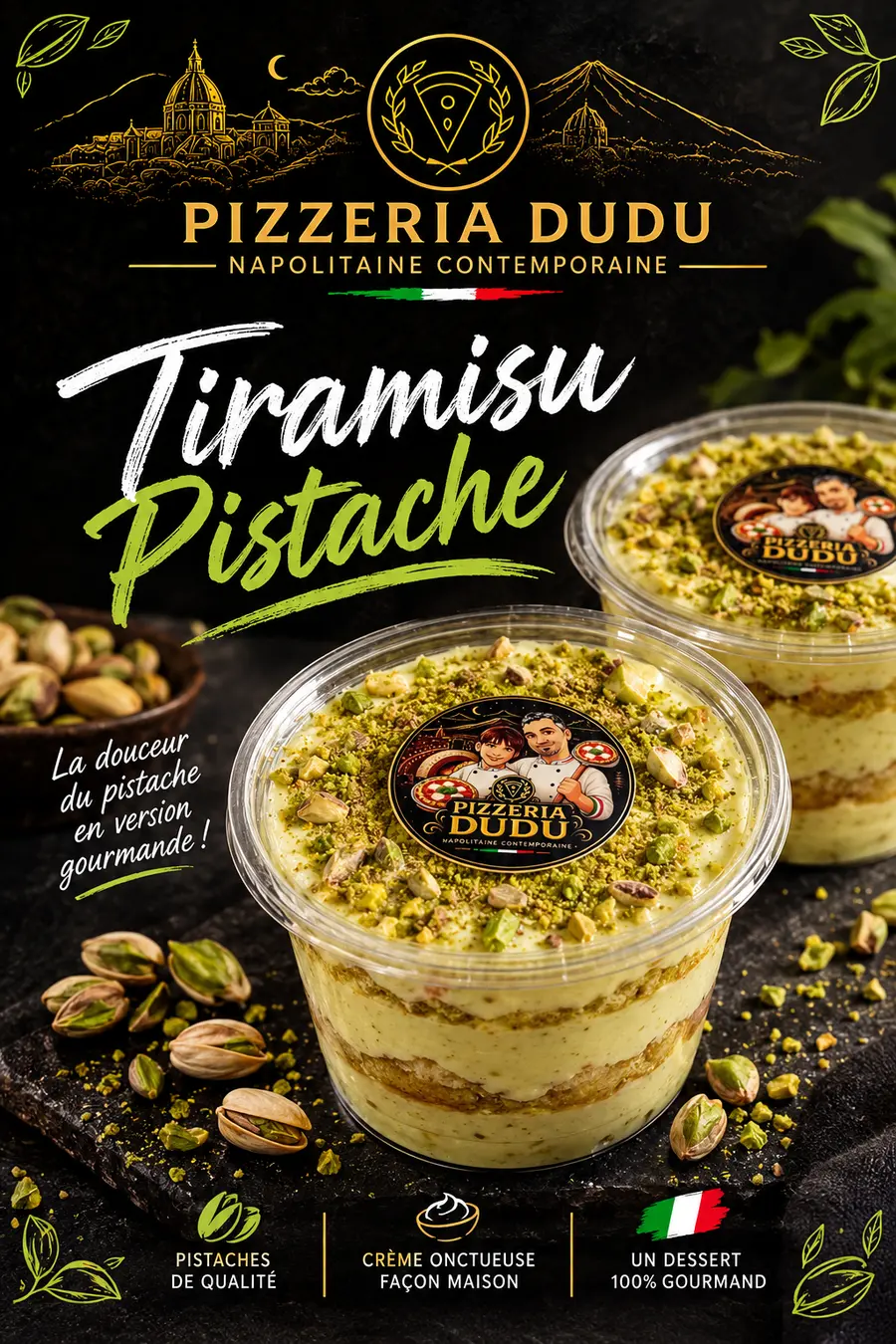 Affiche du tiramisu pistache maison de la Pizzeria Dudu